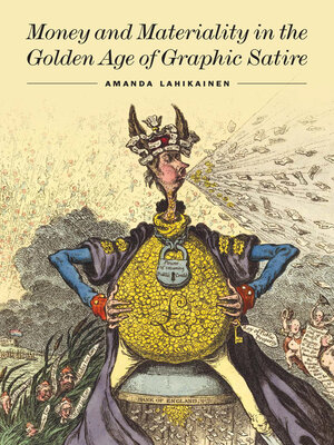 cover image of Money and Materiality in the Golden Age of Graphic Satire